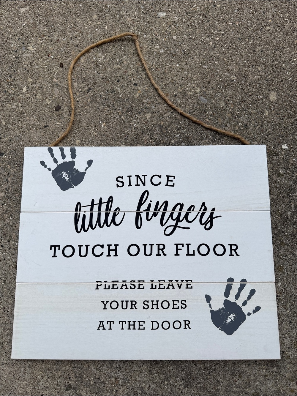 Little Fingers Touch Our Floor - White Decorative Wall Sign